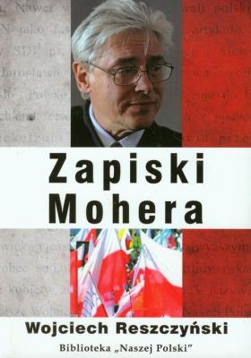 Zapiski Mohera. Autor: Reszczyński Wojciech. SmakLiter.pl Okładka książki Zapiski Mohera