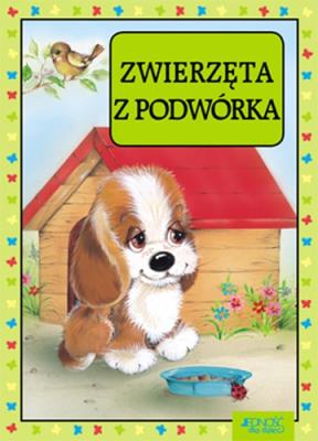 Zwierzęta z podwórka. Autor: Opracowanie zbiorowe. SmakLiter.pl Okładka książki Zwierzęta z podwórka