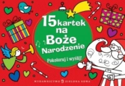 Okładka książki 15 kartek na Boże Narodzenie. Pokoloruj i wyślij