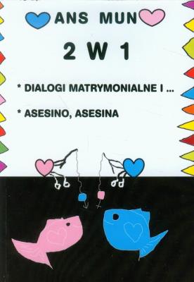 2 w 1 Dialogi matrymonialne i ....asesino, asesina. Autor: Rajmund Florans (red.). SmakLiter.pl Okładka książki 2 w 1 Dialogi matrymonialne i ....asesino, asesina