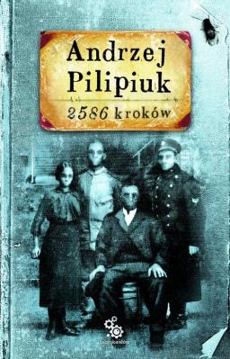 2586 kroków w.2013. Autor: Andrzej Pilipiuk. SmakLiter.pl Okładka książki 2586 kroków w.2013