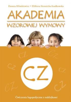 Akademia wzorowej wymowy CZ. Autor: Danuta Klimkiewicz, Elżbieta Siennicka-Szadkowska. SmakLiter.pl Okładka książki Akademia wzorowej wymowy CZ