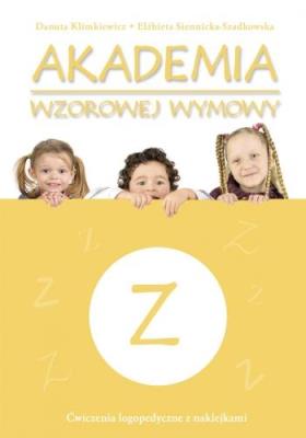 Akademia wzorowej wymowy Z. Autor: Danuta Klimkiewicz, Elżbieta Siennicka-Szadkowska. SmakLiter.pl Okładka książki Akademia wzorowej wymowy Z