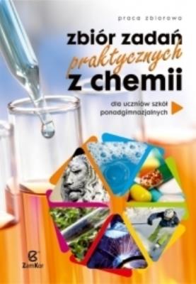 Chemia LO Zbiór zadań praktycznych z chemii ZamKor. Autor: Gabriela Osiecka, Waldemar Tejchman, Kowalewski Maciej. SmakLiter.pl Okładka książki Chemia LO Zbiór zadań praktycznych z chemii ZamKor