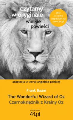 Czarnoksiężnik z Krainy Oz. Autor: L. Frank Baum. SmakLiter.pl Okładka książki Czarnoksiężnik z Krainy Oz