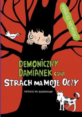 Demoniczny Damianek, czyli strach ma moje oczy T2. Autor: Mariusz Niemycki. SmakLiter.pl Okładka książki Demoniczny Damianek, czyli strach ma moje oczy T2