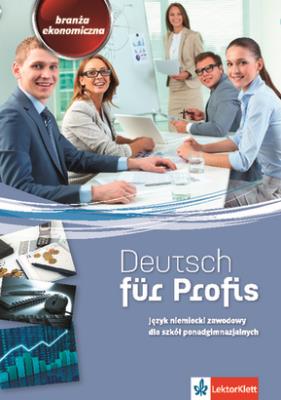 Deutsch für Profis. Branża ekonomiczna. Autor: Gurgul Mariola, Alicja Jarosz, Jarosz Józef. SmakLiter.pl Okładka książki Deutsch für Profis. Branża ekonomiczna