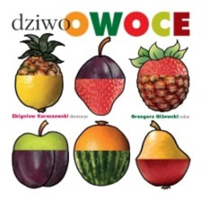 Dziwoowoce. Autor: Grzegorz Giżewski. SmakLiter.pl Okładka książki Dziwoowoce