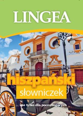 Hiszpański słowniczek Lingea. Autor: Opracowanie zbiorowe. SmakLiter.pl Okładka książki Hiszpański słowniczek Lingea
