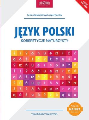 Język polski. Korepetycje maturzysty. Autor: Galicka Izabela. SmakLiter.pl Okładka książki Język polski. Korepetycje maturzysty