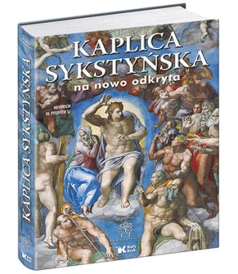 Kaplica sykstyńska na nowo odkryta. Autor: Heinrich W. Pfeiffer SJ. SmakLiter.pl Okładka książki Kaplica sykstyńska na nowo odkryta