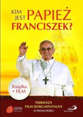 Kim jest Papież Franciszek ??książka + film. Autor: praca zbiorowa. SmakLiter.pl Okładka książki Kim jest Papież Franciszek ??książka + film