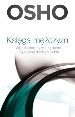 Księga mężczyzn OSHO. Autor: Osho. SmakLiter.pl Okładka książki Księga mężczyzn OSHO