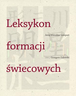 Leksykon formacji świecowych. Autor: Lempart Jerzy, Zalewski Grzegorz. SmakLiter.pl Okładka książki Leksykon formacji świecowych