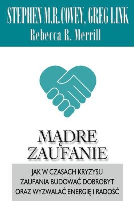 Mądre zaufanie. Autor: Stephen R. Covey. SmakLiter.pl Okładka książki Mądre zaufanie