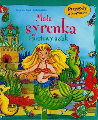 Mała syrenka i perłowy szlak. Autor: Carola von Kessel. SmakLiter.pl Okładka książki Mała syrenka i perłowy szlak