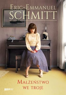 Małżeństwo we troje BR. Autor: Eric-Emmanuel Schmitt. SmakLiter.pl Okładka książki Małżeństwo we troje BR