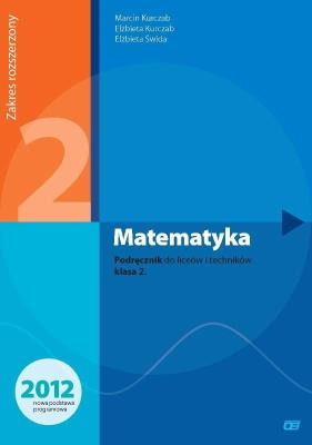 Matematyka LO 2 podr. ZR NPP w.2013 OE. Autor: Kurczab Marcin, Kurczab Elżbieta, Świda Elżbieta. SmakLiter.pl Okładka książki Matematyka LO 2 podr. ZR NPP w.2013 OE
