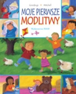 Moje pierwsze modlitwy. Autor: Christina Goodings. SmakLiter.pl Okładka książki Moje pierwsze modlitwy