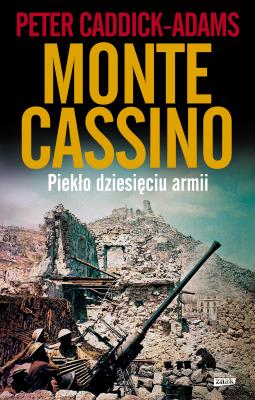 Monte Cassino. Autor: Caddick-Adams Peter. SmakLiter.pl Okładka książki Monte Cassino