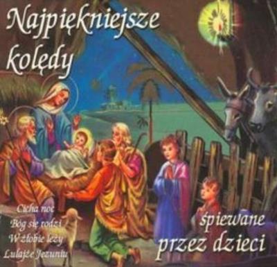 Najpiękniejsze koledy śpiewane przez dzieci (płyta CD). Autor:   Praca zbiorowa. SmakLiter.pl Okładka książki Najpiękniejsze koledy śpiewane przez dzieci (płyta CD)