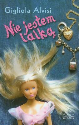 Nie jestem lalką. Autor: Alvisi Gigliola. SmakLiter.pl Okładka książki Nie jestem lalką