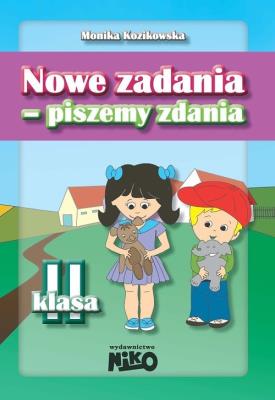 Nowe zadania - piszemy zdania klasa 2. Autor: Monika Kozikowska. SmakLiter.pl Okładka książki Nowe zadania - piszemy zdania klasa 2
