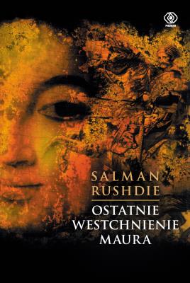 Ostatnie westchnienie Maura. Autor: Salman Rushdie. SmakLiter.pl Okładka książki Ostatnie westchnienie Maura