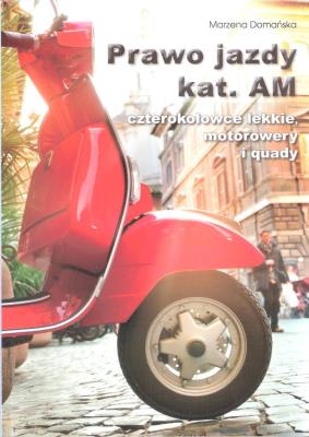 Okładka książki Podręcznik. Prawo jazdy kat. AM