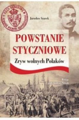 Powstanie Styczniowe. Autor: Szarek Jarosław. SmakLiter.pl Okładka książki Powstanie Styczniowe