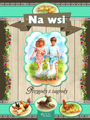 Okładka książki Przygody z zagrody. Na wsi