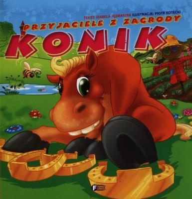 Okładka książki Przyjaciele z zagrody - Konik FENIX