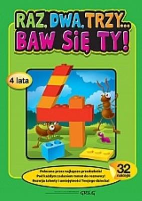 Raz, dwa, trzy... Baw się ty! (4 lata). Autor: Ewa Sajek. SmakLiter.pl Okładka książki Raz, dwa, trzy... Baw się ty! (4 lata)