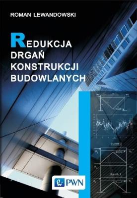 Okładka książki Redukcja drgań konstrukcji budowlanych