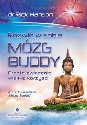 Rozwiń w sobie mózg Buddy. Autor: Rick Hanson. SmakLiter.pl Okładka książki Rozwiń w sobie mózg Buddy