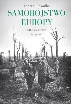 Samobójstwo Europy. Autor: Chwalba Andrzej. SmakLiter.pl Okładka książki Samobójstwo Europy