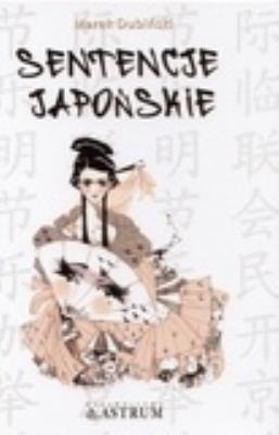 Sentencje japońskie. Autor: Marek Dubiński. SmakLiter.pl Okładka książki Sentencje japońskie