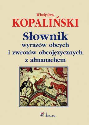 Okładka książki Słownik wyrazów obcych i zwrotów obcojęzycznych...