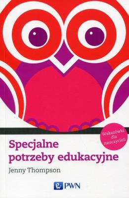 Specjalne potrzeby edukacyjne uczniów. Autor: Thompson Jenny. SmakLiter.pl Okładka książki Specjalne potrzeby edukacyjne uczniów
