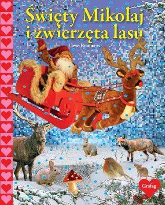 Święty Mikołaj i zwierzęta lasu Grafag. Autor: Boumans Lieve. SmakLiter.pl Okładka książki Święty Mikołaj i zwierzęta lasu Grafag