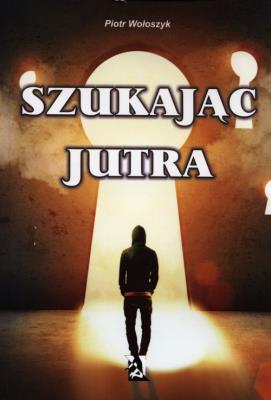Okładka książki Szukając jutra