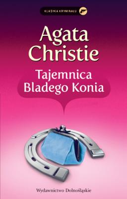 Tajemnica bladego konia. Autor: Agatha Christie. SmakLiter.pl Okładka książki Tajemnica bladego konia