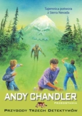 Tajemnica potwora z Sierra Nevada T.19 w.2013. Autor: Chandler Andy. SmakLiter.pl Okładka książki Tajemnica potwora z Sierra Nevada T.19 w.2013