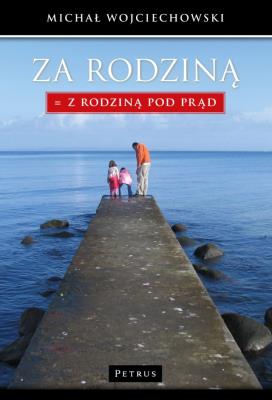 Za Rodziną. Autor: Michał Wojciechowski. SmakLiter.pl Okładka książki Za Rodziną