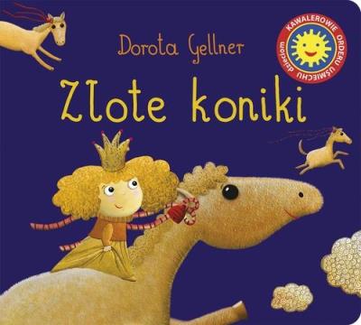 Złote koniki. Autor: Dorota Gellner. SmakLiter.pl Okładka książki Złote koniki