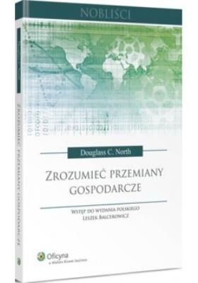Okładka książki Zrozumieć przemiany gospodarcze
