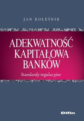 Okładka książki Adekwatność kapitałowa banków