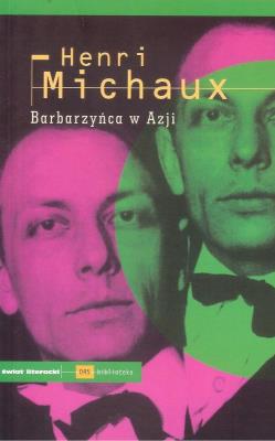 Barbarzyńca w Azji. Autor: Michaux Henri. SmakLiter.pl Okładka książki Barbarzyńca w Azji