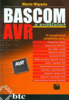 Bascom AVR w przykładach. Autor: Wiązania Marcin. SmakLiter.pl Okładka książki Bascom AVR w przykładach
