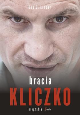 Bracia Kliczko Biografia. Autor: Linder Leo G.. SmakLiter.pl Okładka książki Bracia Kliczko Biografia